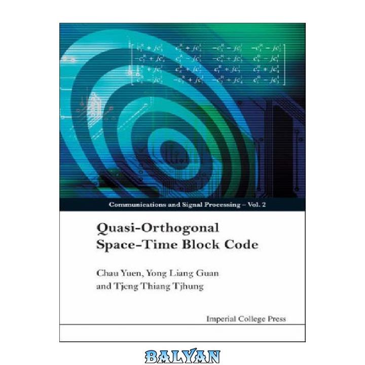 دانلود کتاب QUASI-ORTHOGONAL SPACE-TIME BLOCK (Communications and Signal Processing) (Communications and Signal Porcessing)